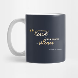 No Reason for Silence - Les Miserables Quote Mug